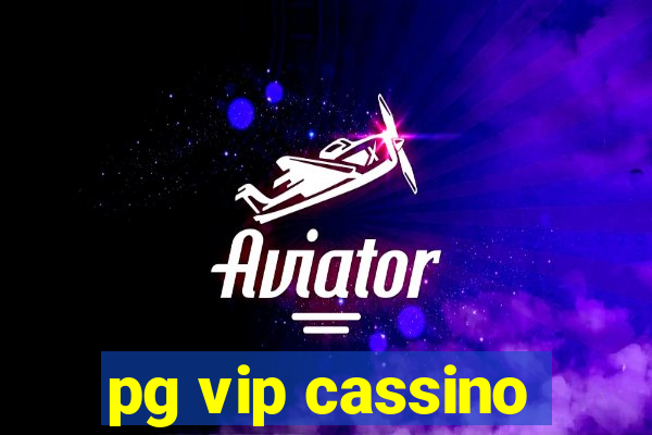 pg vip cassino